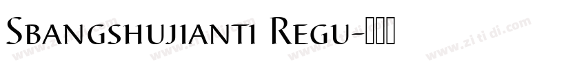 Sbangshujianti Regu字体转换
